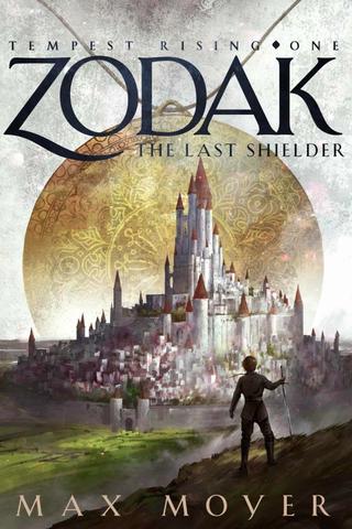Zodak: The Last Shielder (Tempest Rising #1)