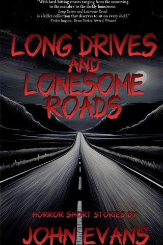 Long Drives and Lonesome Roads