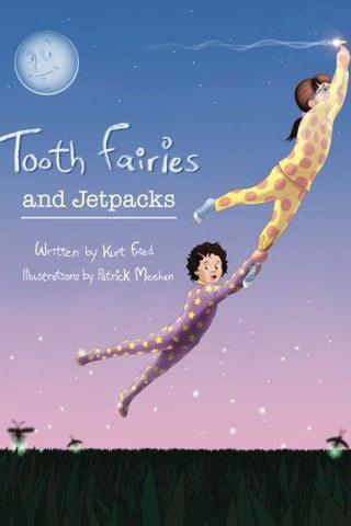 Tooth Fairies and Jetpacks