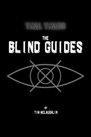 The Blind Guides: A Tall Tales Story