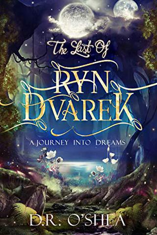 A Journey Into Dreams (The Last of Ryn Dvarek Book 1)