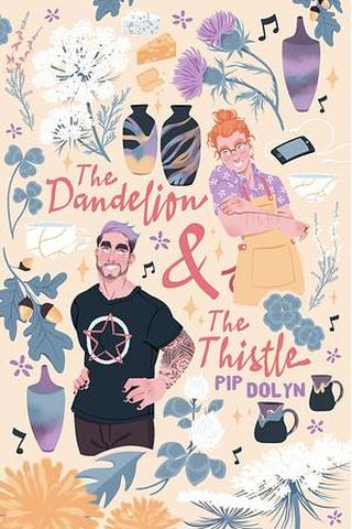 The Dandelion & The Thistle