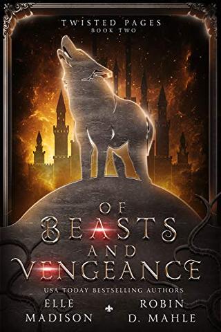 Of Beasts and Vengeance (Twisted Pages Book 2)