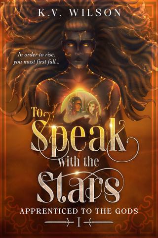 To Speak with the Stars (Apprenticed to the Gods #1)
