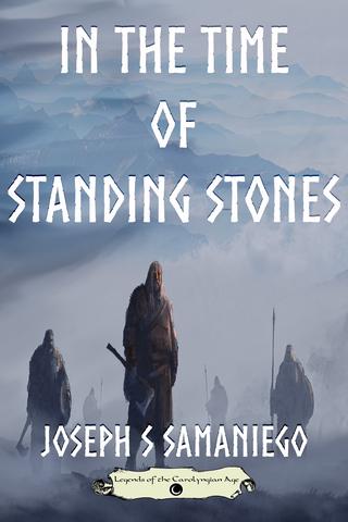 In the Time of Standing Stones