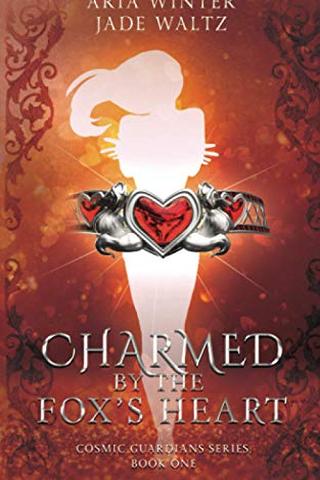 Charmed By The Fox's Heart: Superhero Reverse Harem Romance (Cosmic Guardians)