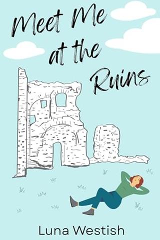 Meet Me at the Ruins