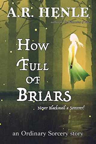 How Full of Briars (Ordinary Sorcery)
