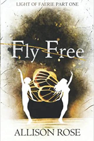 Fly Free (Light of Faerie)