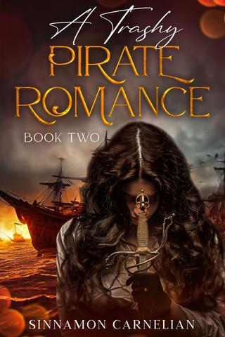 A Trashy Pirate Romance: Book Two