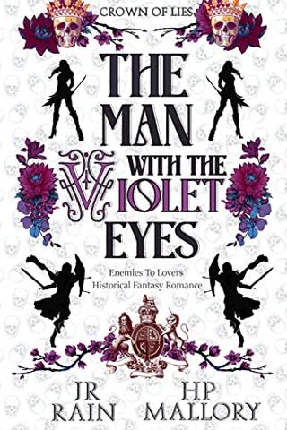 The Man with the Violet Eyes: Enemies to Lovers Historical Fantasy Romance (Crown of Lies Book 1)