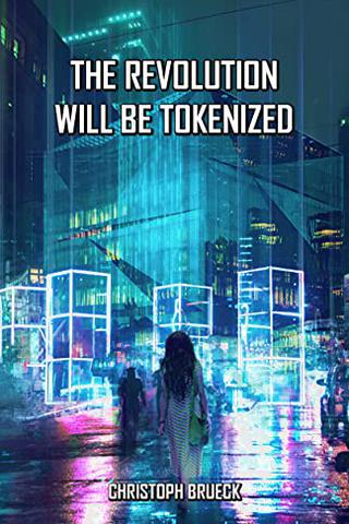 THE REVOLUTION WILL BE TOKENIZED: AN URBAN SCI FI THRILLER (The Daedalus Cycle)