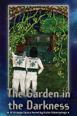 The Garden in the Darkness: A Strange Space Novel