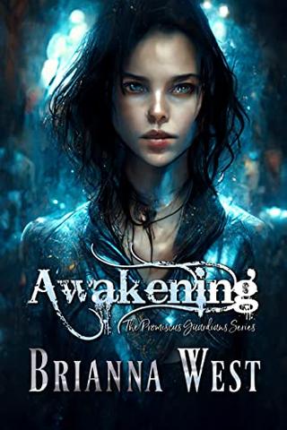 Awakening (The Promiscus Guardians Book 1) 