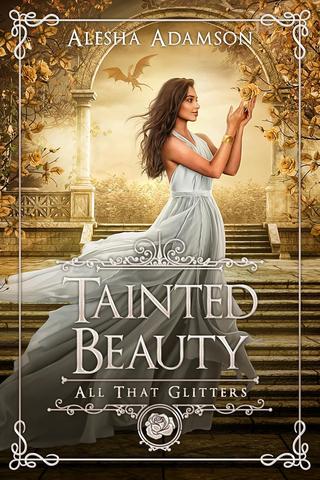 Tainted Beauty (All That Glitters series)