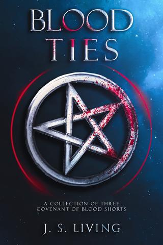 Blood Ties: A Collection of Three Covenant of Blood Shorts