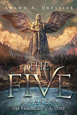 The Five Awaken (The Kingdoms of the Core Book 1) 