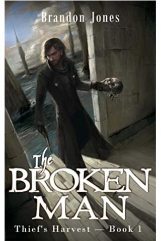 The Broken Man (Thief's Harvest, #1)