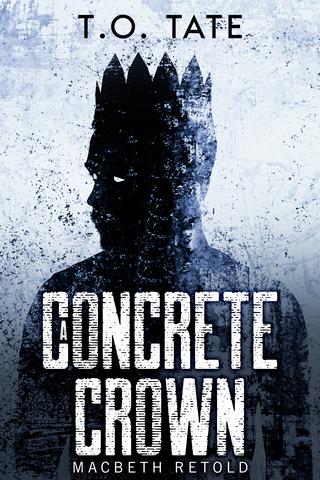 A Concrete Crown: MacBeth Retold 