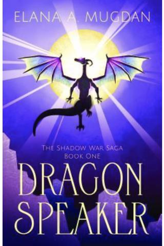 Dragon Speaker (The Shadow War Saga #1)