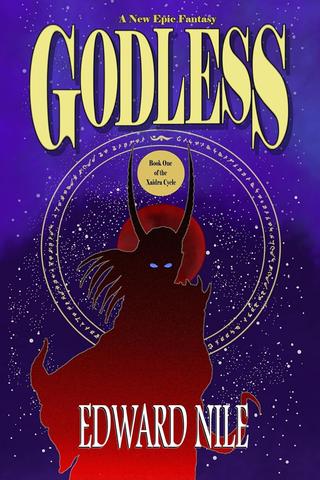 Godless: An Epic Fantasy Adventure: Book One of the Xaidra Cycle