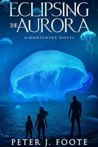 Eclipsing the Aurora (Consensus Universe #1)