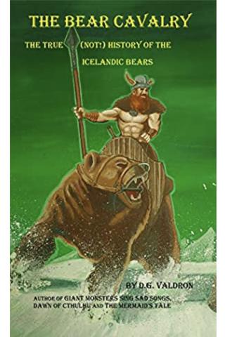 The Bear Cavalry: The True (Not!) History of the Icelandic Bears