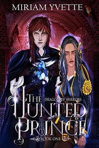 The Hunted Prince: Dragon of Mirrors 