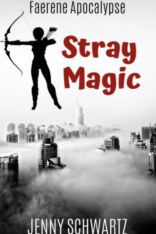 Stray Magic (Faerene Apocalypse #1)