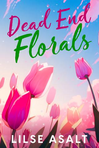Dead End Florals: A Cozy Fantasy