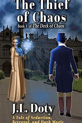 The Thief of Chaos: A Tale of Seduction, Betrayal and Dark Magic (The Deck of Chaos)