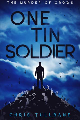 One Tin Soldier: A Post-Apocalyptic Superhero Novel