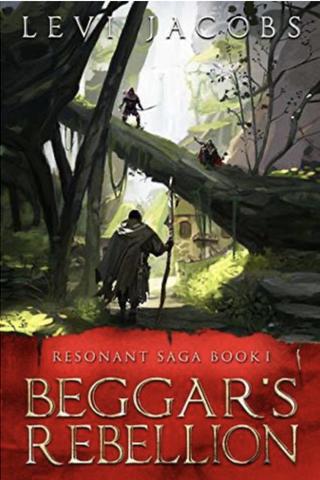 Beggar's Rebellion (Resonant Saga #1)