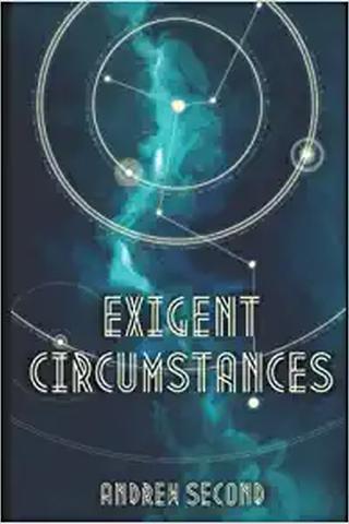Exigent Circumstances: Book One of the Path of Exigents Series