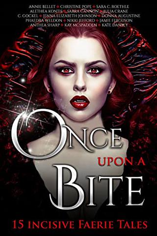 Once Upon a Bite: 15 Incisive Faerie Tales (Once Upon Series Book 7) Kindle Edition