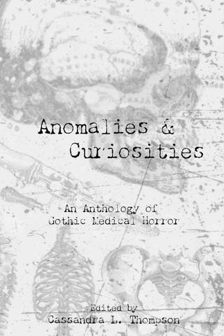 Anomalies & Curiosities: An Anthology of Gothic Medical Horror