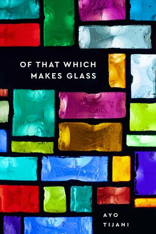 Of That Which Makes Glass