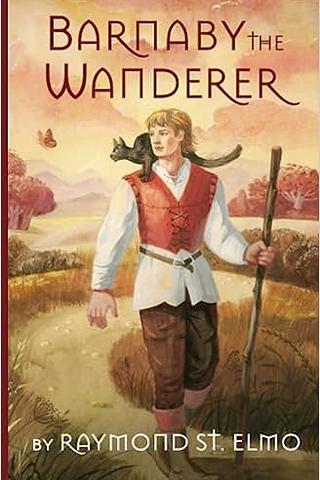 Barnaby the Wanderer: Being the astonishing adventures of a widow’s son journeying the Land of Saints, with a magic cat, a dark ghost and the map of a