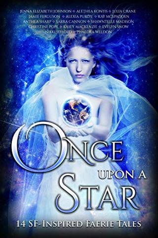 Once Upon A Star: 14 SF-Inspired Faerie Tales (Once Upon Series Book 4)