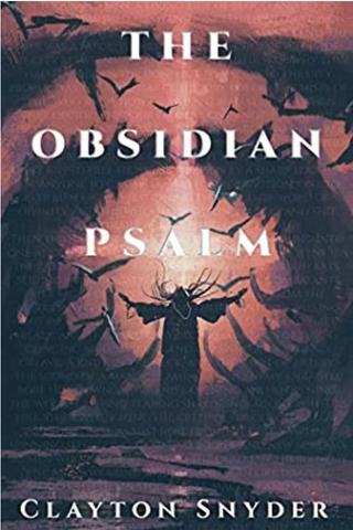 The Obsidian Psalm