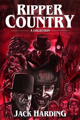 Ripper Country: A Collection 