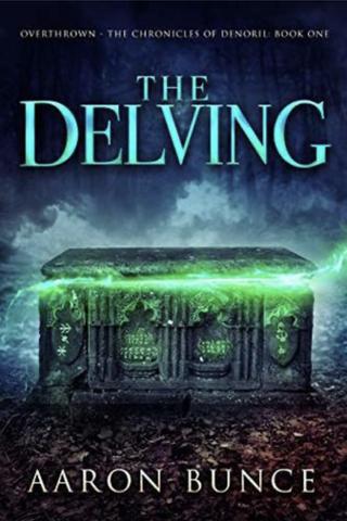 The Delving (Overthrown - The Chronicles of Denoril #1)