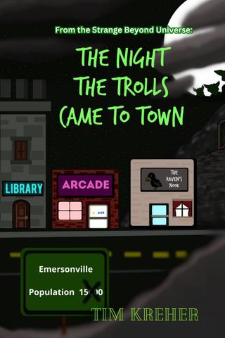 The Night the Trolls Came to Town