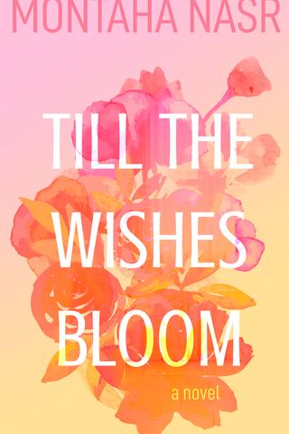 Till the Wishes Bloom