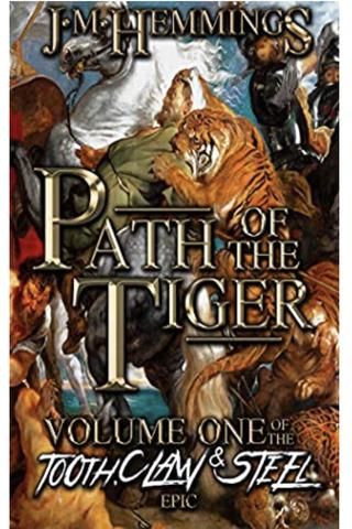 Path of the Tiger: Volume I of the Tooth, Claw and Steel epic