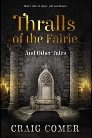 Thralls of the Fairie: and Other Tales 