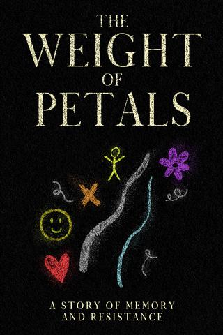The Weight of Petals