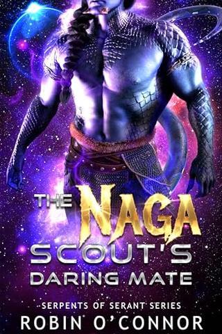 The Naga Scout's Daring Mate (Serpents of Serant #9)