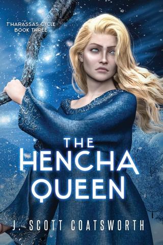 The Hencha Queen (The Tharassas Cycle Book 3)