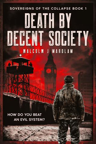 Death by Decent Society